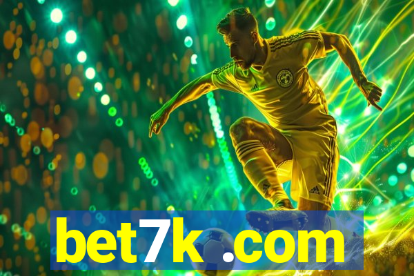 bet7k .com